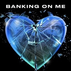 Banking On Me Remix