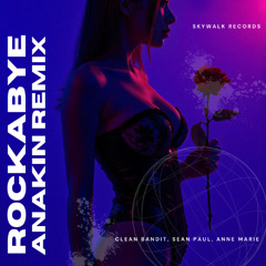 Anakin - Rockabye (Remix) [Free Download]