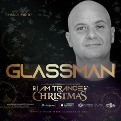 I Am Trance, New Alliance #117 Christmas Edition (Selected & Mixed By Glassman)