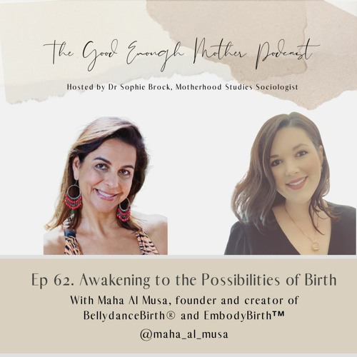 62. Awakening to the Possibilities of Birth