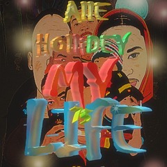 A Le HollIdey - 75 My Life . ( Prod by Alone Record )