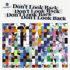 SASAKRECT feat. 4s4ki, RhymeTube, OHTORA & Hanagata『Don't Look Back』