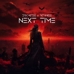 DRKMODE X RONNIEE - Next Time