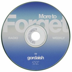 Gordaish - More to Forget 002 [Mix]