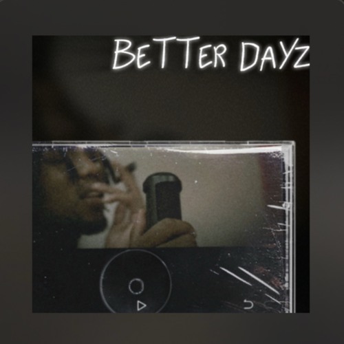 1. Doin Bad  (Better Dayz)