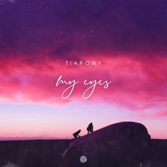 TiaPony - My Eyes