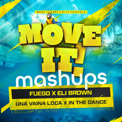 Fuego X Eli Brown - Una Vaina Loca X In The Dance (Carlos Pintor Mashup)