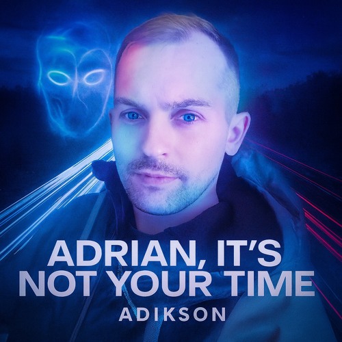 Adrian, it's not your time