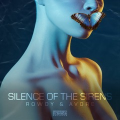 Silence Of The Sirens - Rowdy & Avore