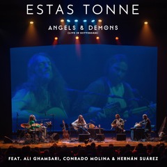 Angels and Demons (Live in Rotterdam) [feat. Ali Ghamsari, Conrado Molina & Onanya]