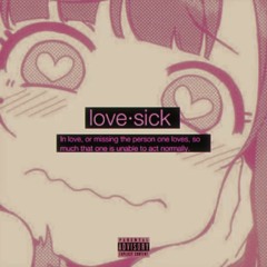 Love Sick w/ brøke evan