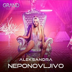 ALEKSANDRA PRIJOVIĆ - NEPONOVLJIVO