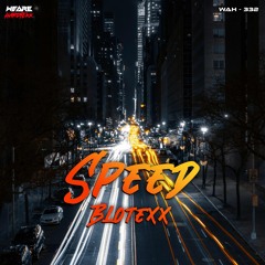BlotexX - Speed