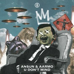 Ansun & AARMO - U Don't Mind