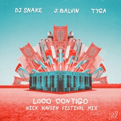 DJ SNAKE ft. J Balvin & Tyga - Loco Contigo (Nick Havsen Festival Mix) [BANGERANG EXCLUSIVE]