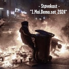 Støvekast // "1.Mai.Demo.set_2024"