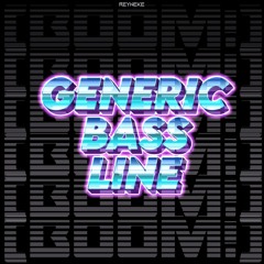 Generic Bass Line (Original Mix)