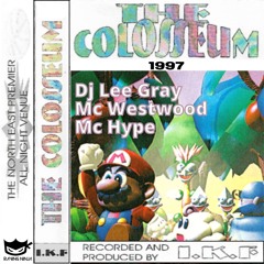 The Colosseum 1997 Dj Lee Gray Mc Hype Mc Westwood