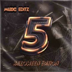 Muzic Editz Vol.5 (Halloween Edition) ***FILTERED DUE TO COPYRIGHT***