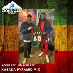"Accurate Immaculate" KABAKA PYRAMID MIXTAPE - Zion's Gate Sound DJ ELEMENT