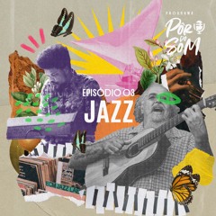 Episódio 3 - Jazz