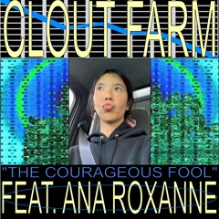 Episode 17: "THE COURAGEOUS FOOL" feat. Ana Roxanne *FULL EPISODE ON PATREON*