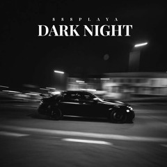 DARK NIGHT