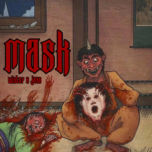 Mask  ft. Jaxx