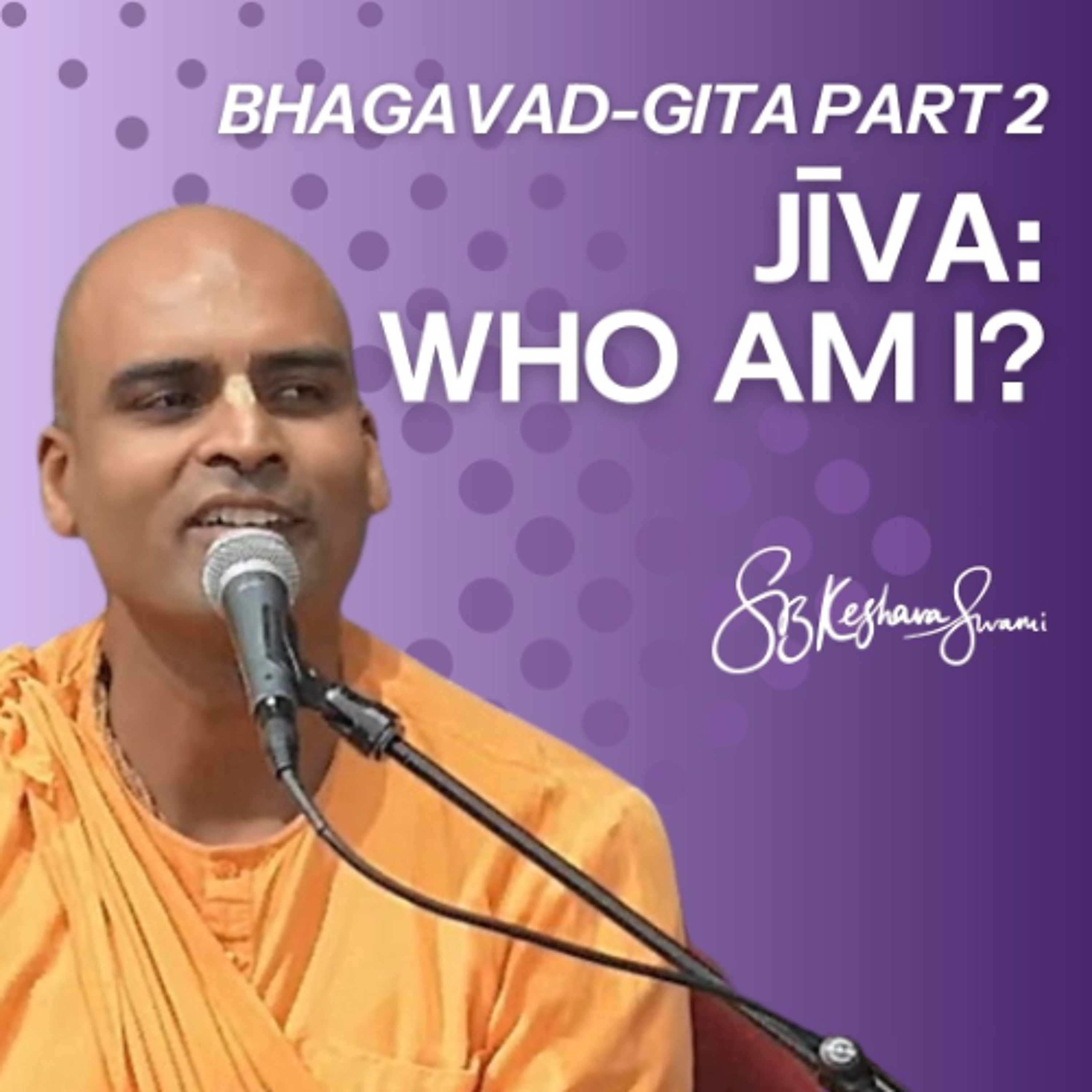 Jīva: Who am I? | S.B. Keshava Swami in London, UK | December, 2025