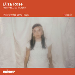 Eliza Rose Presents... Ell Murphy - 30 October 2020