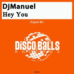 ★★★ OUT NOW ★★★ DjManuel - Hey You (Original Mix)