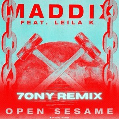 MADDIX - OPEN SESAME (7ONY REMIX)