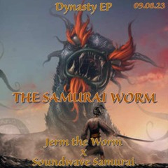 The Worm Samurai - Jerm The Worm X Soundwave Samurai