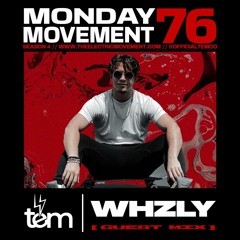 WHZLY Guest Mix - Monday Movement (EP. 076)