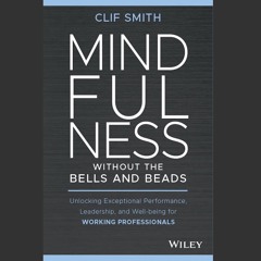 Mindfulness without the Bells and Beads