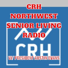 CRH Northwest Elder Care Senior Living Radio