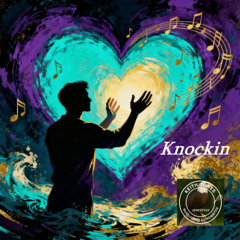 Knockin – Keep Knockin Until Love Lets Me In