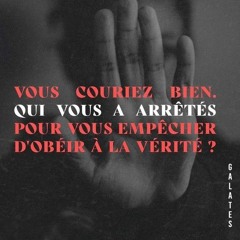 Dimanche 19.10.2025 • Les Galates se laissent ARRÊTER dans leur COURSE, et ont besoin de RÉVEIL !
