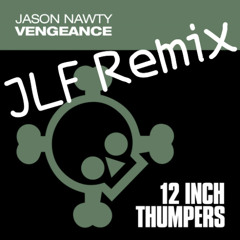 Jason Nawty - Vengence (JLF Remix) **FREE DOWNLOAD**