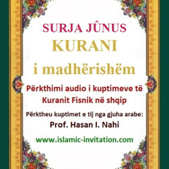 010 SURJA JÛNUS - i madhërishëm - Përkthimi audio i kuptimeve të Kuranit Fisnik në shqip