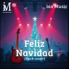 Feliz Navidad (Rock Cover)