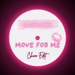 Kaskade, Deadmau5 - Move For Me (Chica's Rework Edit) [FREE DOWNLOAD]