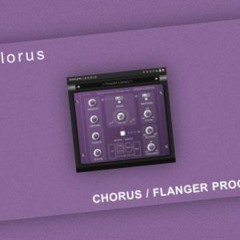 ModFlorus (version 1.0) - Chorus, Flanger and Saturation