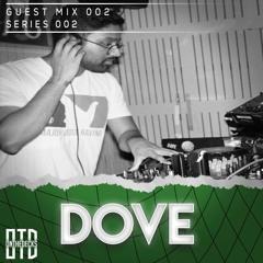 OTD Guest Mix Series 002 - Dove #002