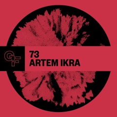 Galactic Funk Podcast 073 - Artem Ikra