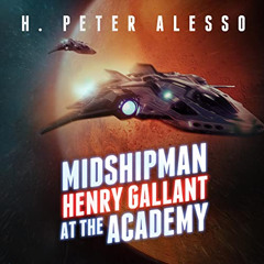 Get PDF 💌 Midshipman Henry Gallant at the Academy: The Henry Gallant Saga, Book 9 by