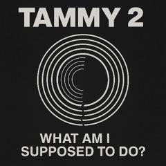 What Am I Supposed to Do?