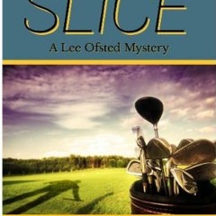 Access [EBOOK EPUB KINDLE PDF] A Wicked Slice (Lee Ofsted Mysteries Book 1) by  Charlotte Elkins &am