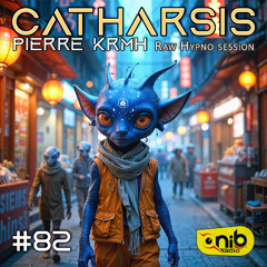 Catharsis #82 - Raw Hypnotic Techno Session