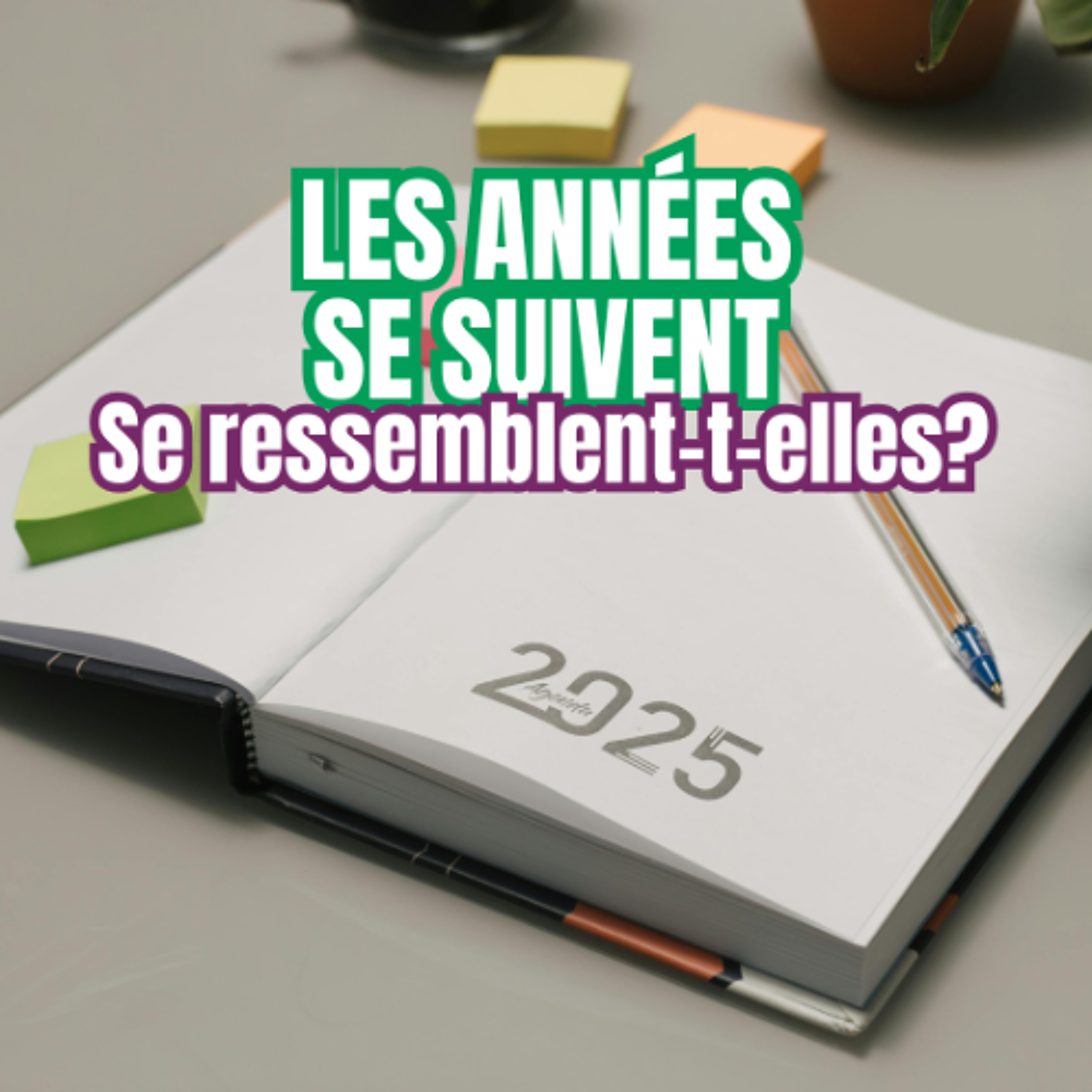 Les années se suivent; se ressemblent-t-elles ? episode artwork